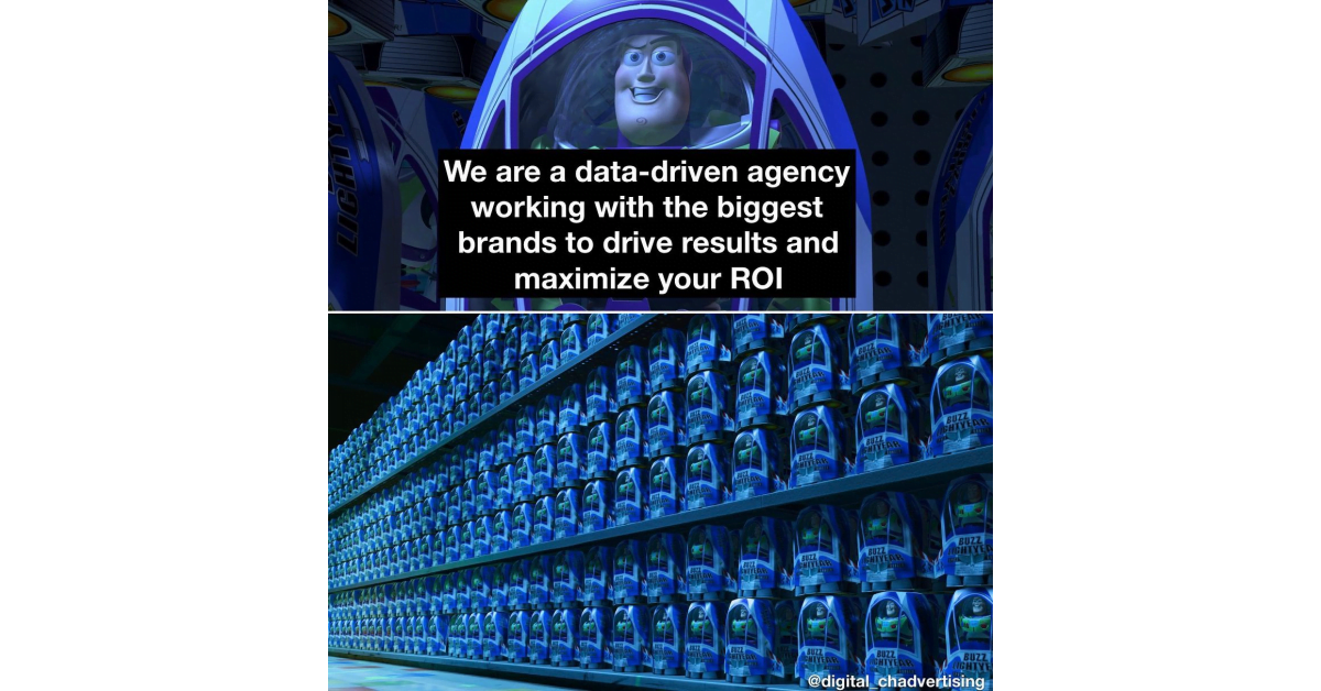 Buzz Lightyear Clones meme saying 'We are a data-driven agency working with the biggest brands to drive results and maximise your ROI', from @digital_chadvertising